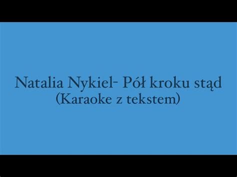 gdzie się niebo i morze chcą zejść|Pół Kroku Stąd